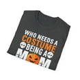 thumbnail image 4 of Who Needs A Costume Being A Mom Is Scary Enough Halloween Design T-Shirt, 4 of 4