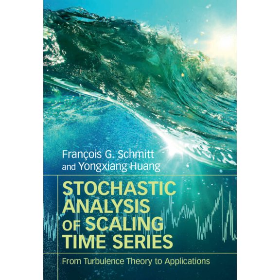 Stochastic Analysis of Scaling Time Series: From Turbulence Theory to Applications, (Hardcover)