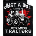 thumbnail image 6 of Just A Boy Who Loves Tractors Blanket for Boys Toddler Kids Soft Tractors Throw Blanket for Bed Couch Funny Tractors Fleece Blanket Gifts for Boys Large 80''''x60''''(Queen) Adult, 6 of 6