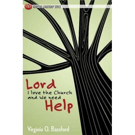 Lord, I Love the Church and We Need Help