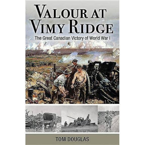 Amazing Stories: Valour at Vimy Ridge: The Great Canadian Victory of World War I (Paperback)