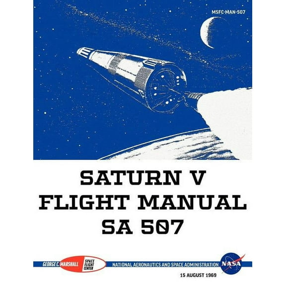 Saturn V Flight Manual Sa 507 (Paperback)