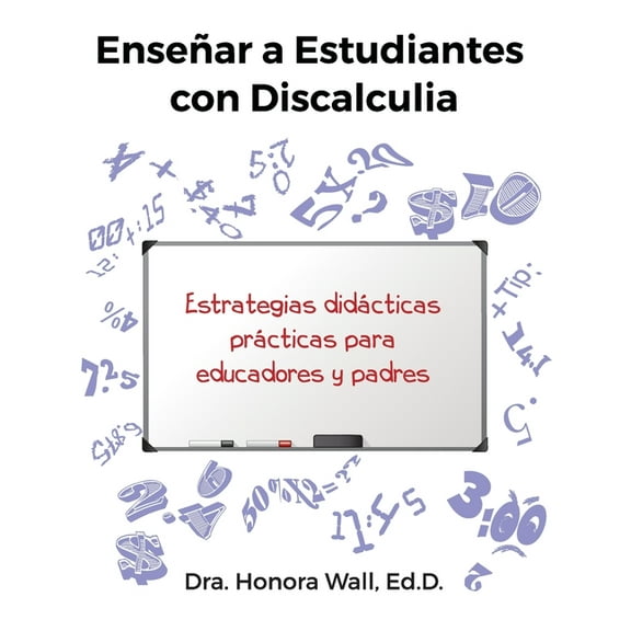 Enseñar a Estudiantes con Discalculia (Paperback)