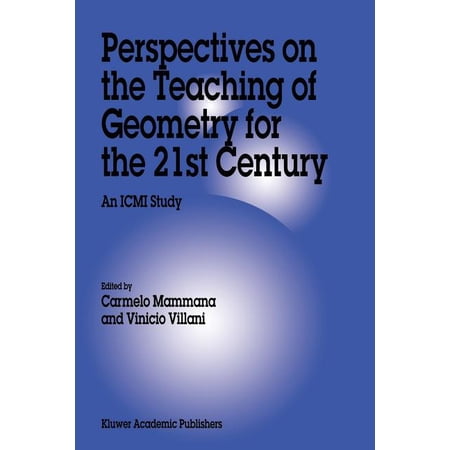 New ICMI Study Perspectives on the Teaching of Geometry for the 21st Century: An ICMI Study Book 5 (Paperback)