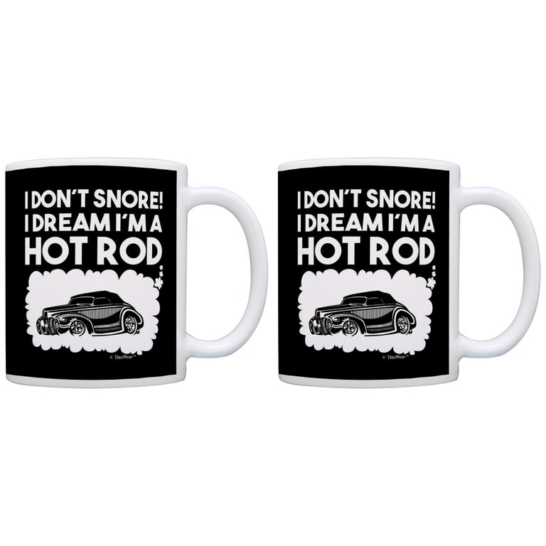 Thiswear Muscle Car I Don't Snore I Dream I'm A Hot Rod 11 Ounce 2 Pack Coffee Mugs Black, Size: 11 oz, White