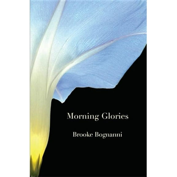 Morning Glories & Other Poems, (Paperback)