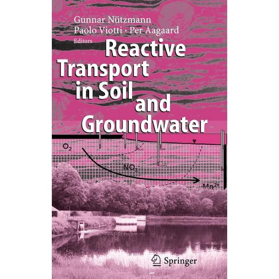 Reactive Transport in Soil and Groundwater: Processes and Models, (Hardcover)