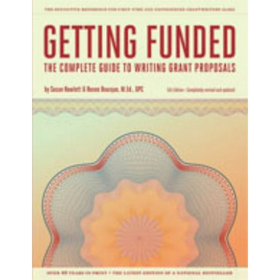Pre-Owned Getting Funded The Complete Guide to Writing Grant Proposals (Paperback) 0984277285 9780984277285