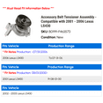 thumbnail image 2 of Accessory Belt Tensioner Assembly - Compatible with 2001 - 2006 LS430 2002 2003 2004 2005, 2 of 2