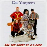 Da Yoopers - One Can Short of a 6 - Music & Performance - CD