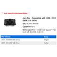 thumbnail image 2 of Jack Pad - Compatible with 2009 - 2012 BMW 328i xDrive 2010 2011, 2 of 2