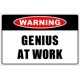 thumbnail image 1 of Advertencia Genius At Work Tamaño: 8 x 12 pulgadas Letrero novedoso de metal, 1 of 4