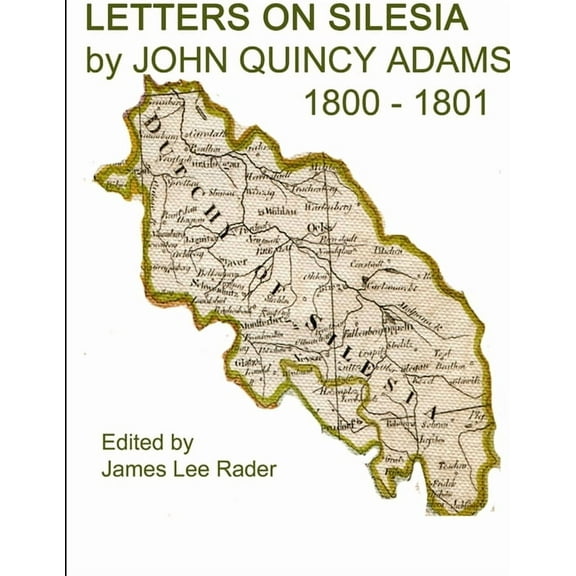 LETTERS ON SILESIA by JOHN QUINCY ADAMS 1801 (Paperback)