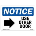 thumbnail image 1 of SignMission OS-NS-P-710-L-18804 OSHA Notice Sign - Use Other Door-Right Arrow, 1 of 1