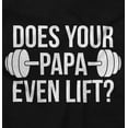 thumbnail image 2 of Does Your Papa Even Lift Gym Workout Toddler Boy Girl T Shirt Infant Toddler Brisco Brands 24M, 2 of 6