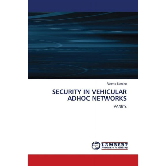 Security in Vehicular Adhoc Networks, (Paperback)