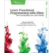 Learn Functional Programming with Elixir: New Foundations for a New World (Paperback)