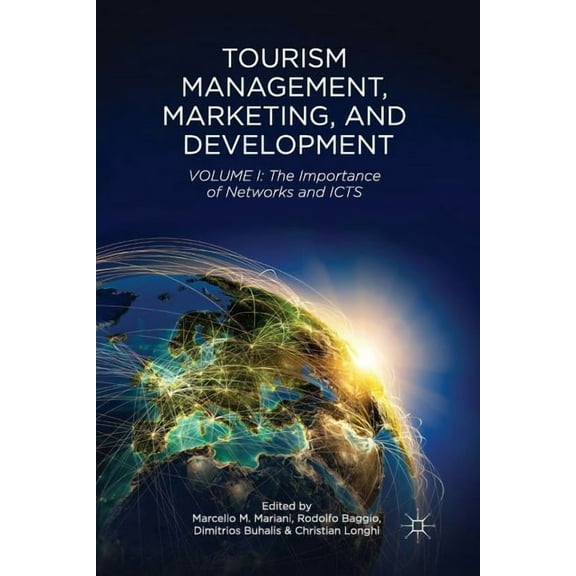 Tourism Management, Marketing, and Development: Volume I: The Importance of Networks and ICTS, (Paperback)