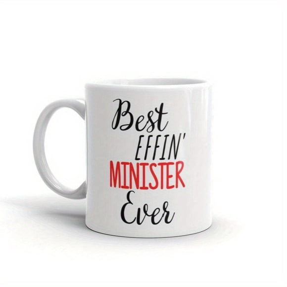 "Best Effin' Minister" Funny Mug - Swear-Free Humor Coffee Cup for Pastors & Religious Leaders, Dishwasher & Microwave Safe Ceramic Mug, 11oz & 15oz Sizes, Perfect Gift for Christian Ministers