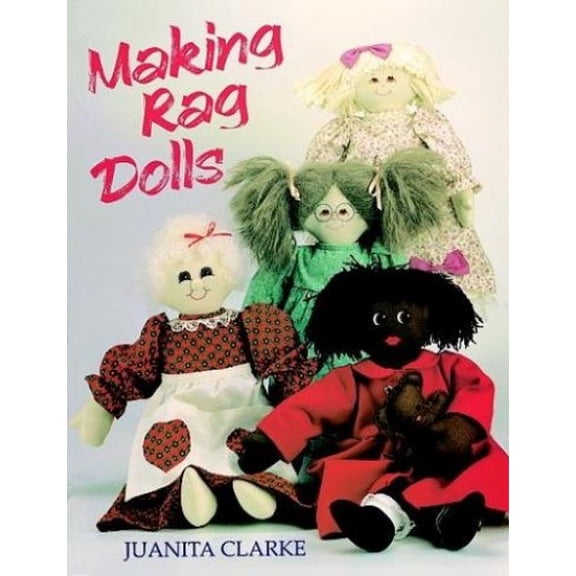 Pre-Owned Making Rag Dolls (Paperback) 0486286843 9780486286846