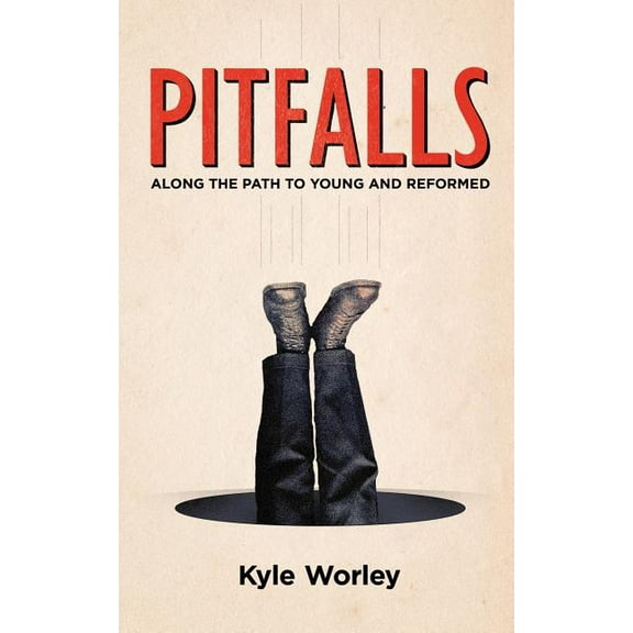 Pitfalls: Along the Path to Young and Reformed (Paperback)