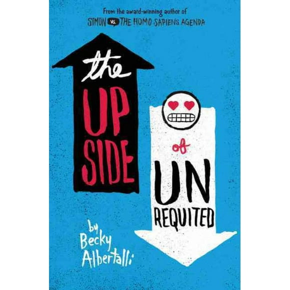 Upside of Unrequited, Becky Albertalli Hardcover
