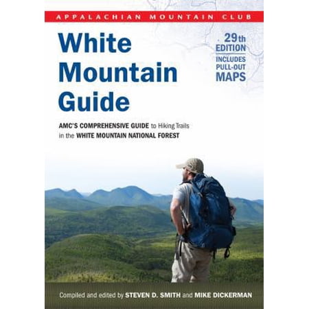 Pre-Owned White Mountain Guide: AMC s Comprehensive Guide To Hiking Trails In The White Mountain National Forest (Paperback) 1934028444 9781934028445