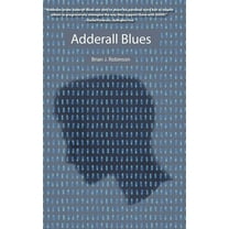 Adderall Blues, (Hardcover)