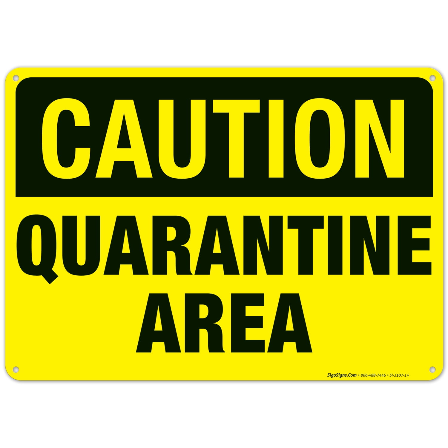 Caution Quarantine Area Sign, 10x14 Aluminum