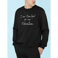 thumbnail image 2 of Thankful For My Education Quote Sweatshirt Men -GoatDeals Designs, Male 5X-Large, 2 of 4