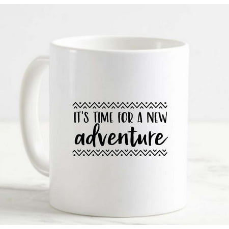 

Coffee Mug Its Time For A New Adventure Chevron Pattern Motivation Quote White Coffee Mug Funny Gift Cup