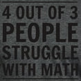 thumbnail image 3 of CafePress - 4 Out Of 3 People Struggle With Math T Shirt - Mens Tri-blend T-Shirt, 3 of 4