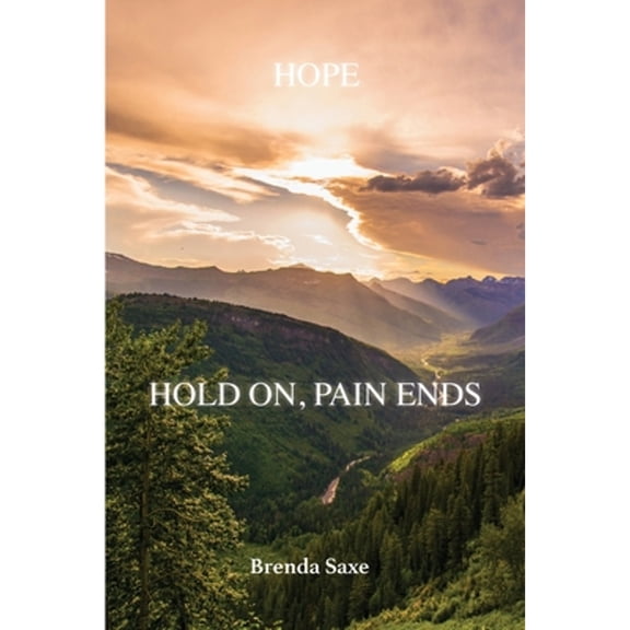 Hope: Hold On, Pain Ends (Paperback)