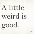thumbnail image 2 of Great Art Now A Little Weird is Good by Jaxn Blvd, Framed Wall Art, 14W x 14H, 2 of 3