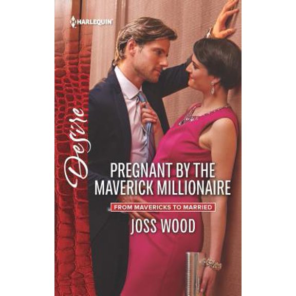 Pre-Owned Pregnant by the Maverick Millionaire (From Mavericks to Married, 2) (Unknown) 037373476X 9780373734764