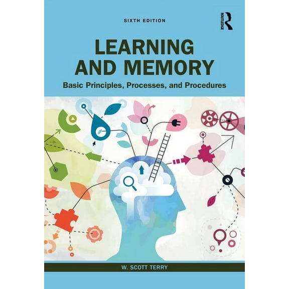Learning and Memory: Basic Principles, Processes, and Procedures, (Hardcover)