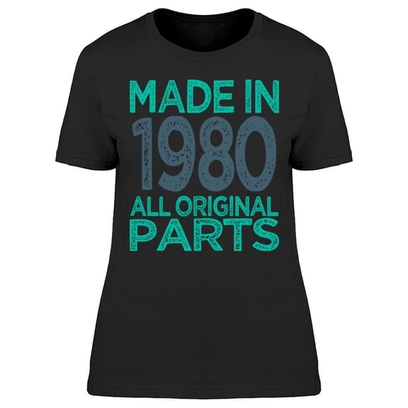 Made In 1980 Women's T-shirt