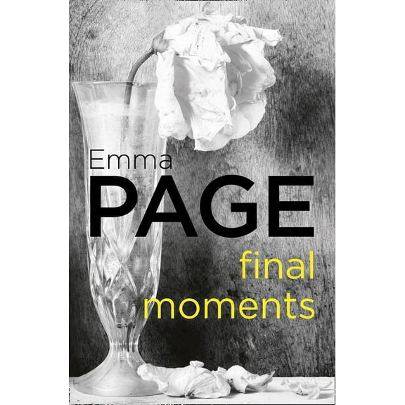 Final Moments, (Paperback)