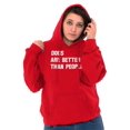 thumbnail image 3 of Dogs Are Better Than People Dog Owner Hoodie Sweatshirt Women Men Brisco Brands M, 3 of 6
