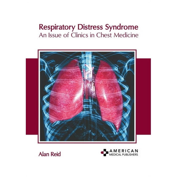 Respiratory Distress Syndrome: An Issue of Clinics in Chest Medicine, (Hardcover)