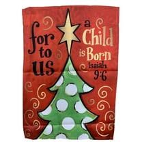 For Unto Us Isaiah 9:6 Holiday Decorative Garden Suede Flag 18x12.5 Inch