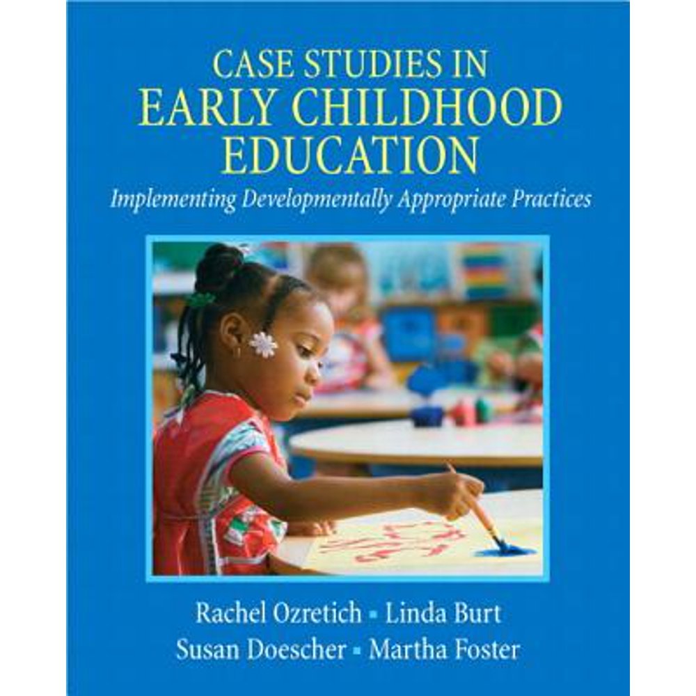 Case Studies in Early Childhood Education + Introduction to Early