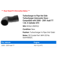 thumbnail image 2 of Turbocharger to Line Hot Side Turbocharger Intercooler Hose - Compatible with 2000 - 2001 Audi TT 1.8L 4-Cylinder ATC, 2 of 2