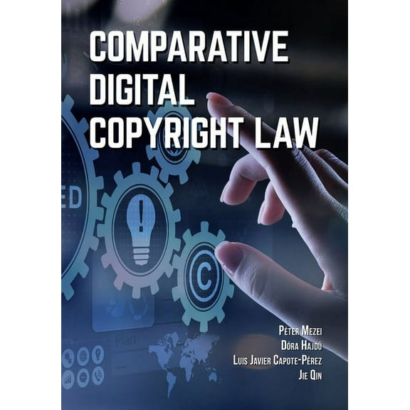 Comparative Digital Copyright Law, (Paperback)