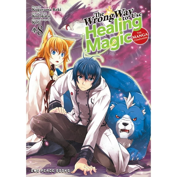 The Wrong Way to Use Healing Magic The Wrong Way to Use Healing Magic Volume 8: The Manga Companion, Book 8, (Paperback)