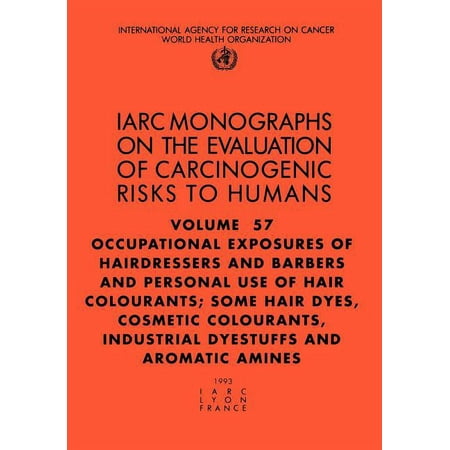 UPC: 9789283212577 | IARC Monographs on the Evaluation of the Carcinogenic Risks: Occupational Exposures of Hairdressers and Barbers & Personal Use of Hair Colourants: Some Hair Dyes Cosmetic Colourants Industrial Dyest