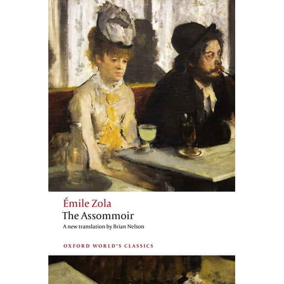 Oxford World's Classics The Assommoir, (Paperback)