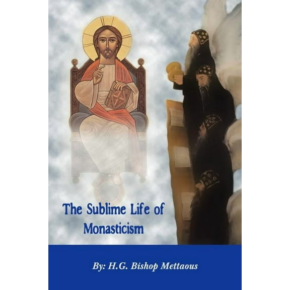 The Sublime Life of Monasticism, (Paperback)