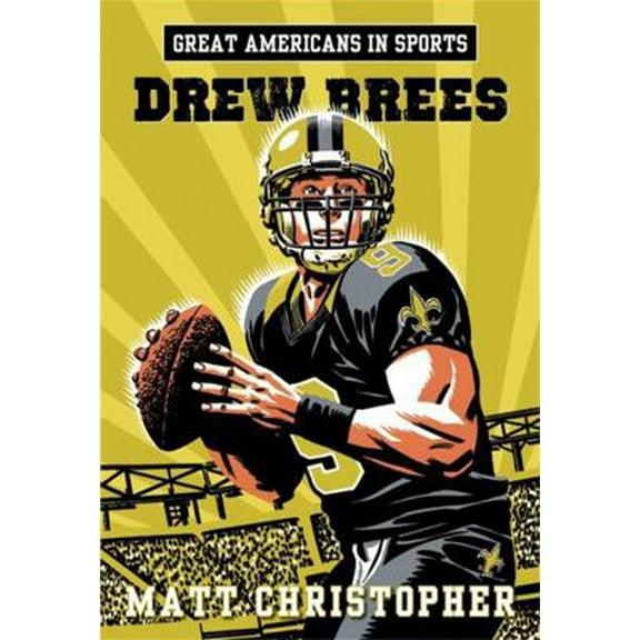 Pre-Owned Great Americans in Sports: Drew Brees (Paperback) 031629666X 9780316296663