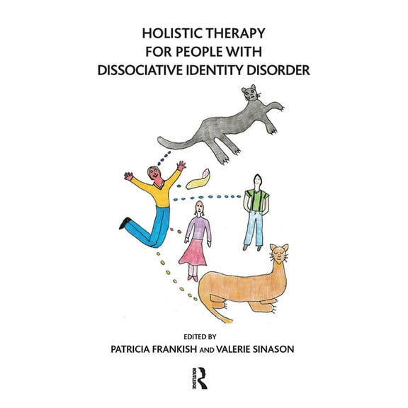 Holistic Therapy for People with Dissociative Identity Disorder, (Hardcover)